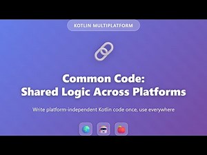 Kotlin Multiplatform Common Code: Write Once, Use Everywhere | Shared Logic Tutorial