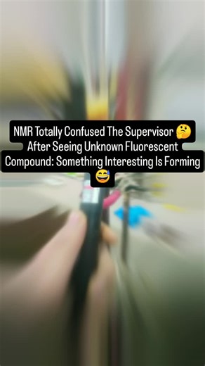 Sahil Singh Rajput | NMR totally confused the supervisor 🤔 Supervisor, after seeing the unknown fluorescent compound , Pr Kuchh tou intresting Ban Rha hai 😅... | Instagram