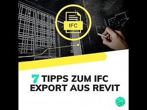 7 Tipps zum IFC Export aus Revit