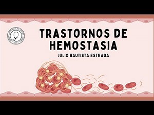 TRASTORNOS DE LA HEMOSTASIA: Fisiopatología, Síntomas, Clasificación y Diagnóstico | Semiología