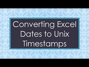 Converting Excel Dates to Unix Timestamps