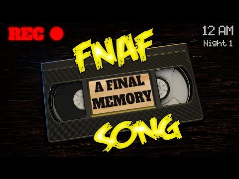 A Final Memory | Five Nights at Freddy's Song