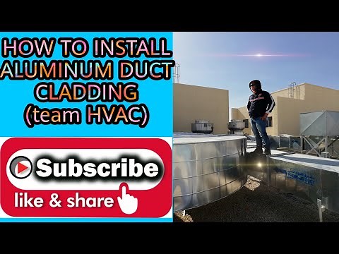 HOW TO INSTALL ALUMINUM DUCT CLADDING (team HVAC)