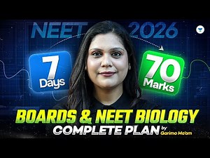 NEET 2026 Biology: 70 Marks Plan in Just 7 Days | Boards & NEET 2026 | Garima Goel