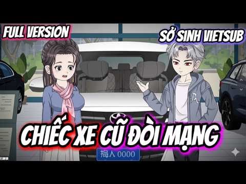 Full Version || Chiếc Xe Cũ Đòi Mạng || Sở Sinh Vietsub
