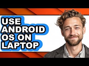 How to Use Android Os on Laptop - Step by Step