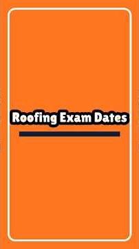 Roofing Exam Dates