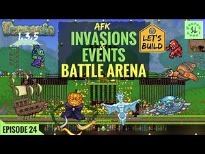 Terraria 1.3.5 LET'S BUILD | AFK ALL EXPERT Invasions & Moon Events BATTLE ARENA | Episode 24