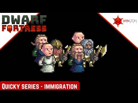 Dwarf Fortress Quicky - Immigration
