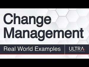 Real World Examples - Change Management