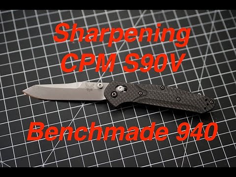 Sharpening CPM S90V | Benchmade 940