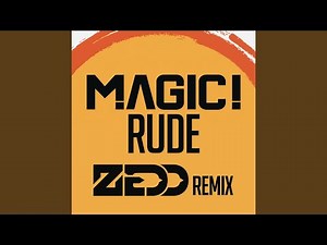 Rude (Zedd Remix)