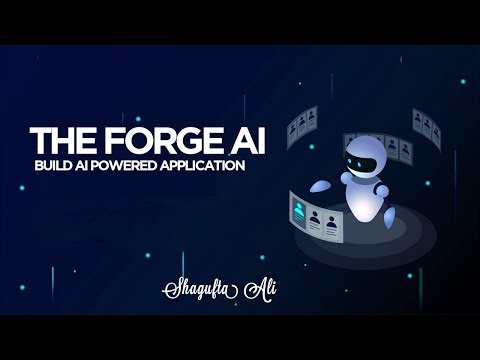 Build AI Powered Application using Forge AI by ShaguftaAli