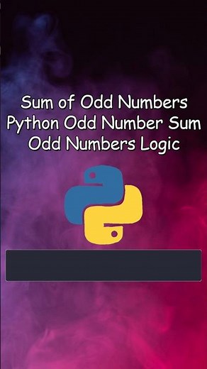 Sum of Odd Numbers from 1 to N in Python | Simple Logic Explained #coding #python