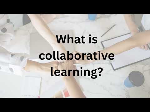 What is collaborative learning