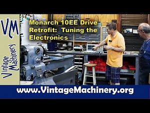 Monarch 10EE Drive Retrofit: Fine Tuning the Electronic Drive