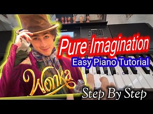Pure Imagination - ("From Wonka") Easy Piano Tutorial || Wonka Step by Step Piano Tutorial