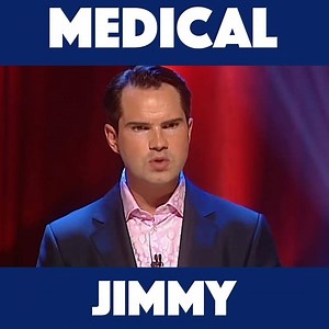 All jokes aside, lots of respect to any Doctors and Nurses out there. | Jimmy Carr