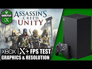 Assassin's Creed Unity - Xbox Series X Gameplay + FPS Test