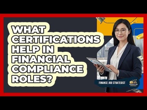 What Certifications Help In Financial Compliance Roles?