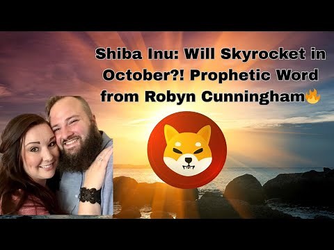 🔥Shiba Inu: Will Skyrocket in October?! 🚀 200X or More!? Prophetic Word from Robyn Cunningham🔥