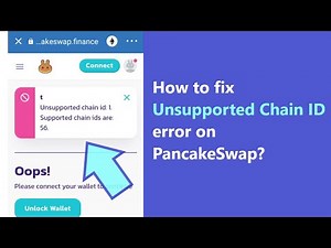 Unsupported Chain ID error Pancakeswap - how to fix it in order to connect your wallet and trade?