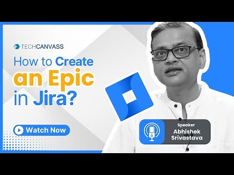 How to Create Epic in Jira? | Jira Training - Techcanvass