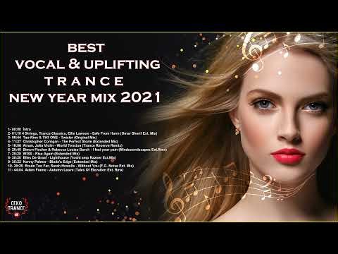 (New Year Mix 2021) Best Vocal & Uplifting Trance Top 50