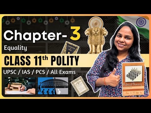 Political Theory Class 11 Chapter 3 – Equality | Polity NCERT Chapter 3 One Shot | UPSC Preparation