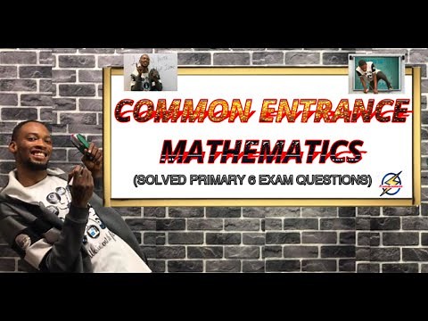 Common Entrance (NCEE) Mathematics Questions
