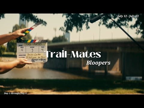 Trail-Mates Bloopers | Film with Us