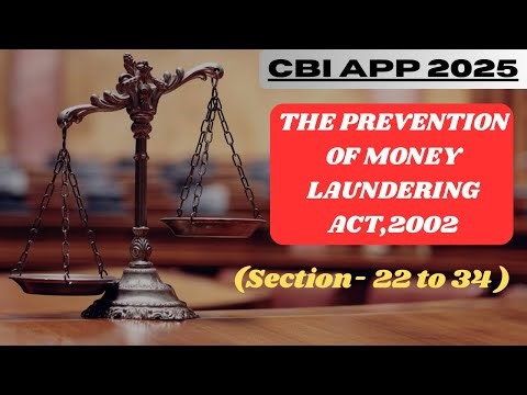 Prevention of Money Laundering Act 2002 | Sections 22 to 34