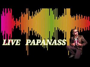 Papanass live oussiliyé