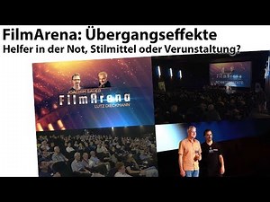 FilmArena: Übergangseffekte als Helfer, Stilmittel oder Verunstaltung
