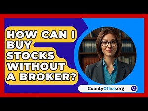How Can I Buy Stocks Without a Broker? - CountyOffice.org
