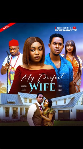 "MY PERFECT WIFE" is currently streaming on UcheNancytv https://youtu.be/n3l6WPFUc0c?si=uTgD-Ok2HaU7o9ks. We highly recommend this film, as it is sure to leave a lasting impression. #uchenancy #newmovies #myperfectwife | Uche Nancy