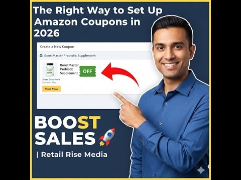 How to Create Coupons on Amazon Seller Central (2026 Step-by-Step Guide)