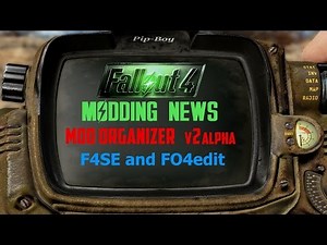 Fallout 4 Modding News - November Mod Organizer v2alpha-F4SE-FO4edit