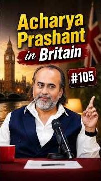 Acharya Prashant in Britain #105