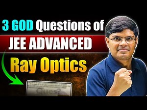 3 GOD Questions of JEE Advanced Physics 💀| Ray Optics Class 12 | Only for SERIOUS Students | eSaral