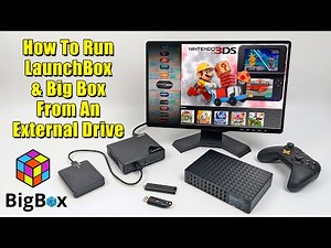 How To Run LaunchBox And Big Box From An External Hard Drive Or USB Stick