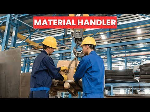 What is the role of a Material Handler ? | Career Guide - Job Description - Skills