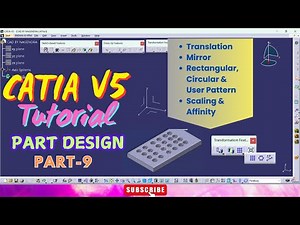 CATIA V5 Part Design Tutorials Part-9 | Mirror, Rectangular, Circular & User Patterns, Scaling