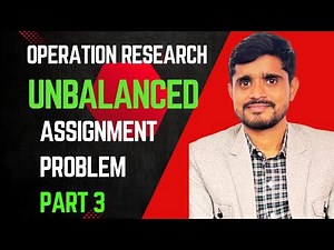 UNBALANCED|ASSIGNMENT PROBLEM|PART 3| OPERATION RESEARCH|OPTIMIZATION TECHNIQUES|