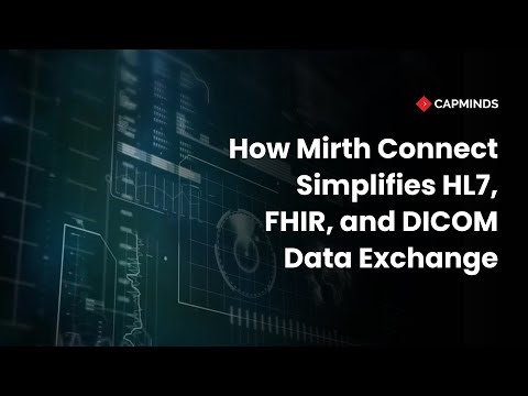 How Mirth Connect Simplifies HL7, FHIR, and DICOM Data Exchange
