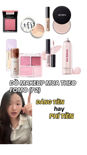Đồ Make Up Mua Theo FOMO: Đáng Tiền Hay Phí Tiền?