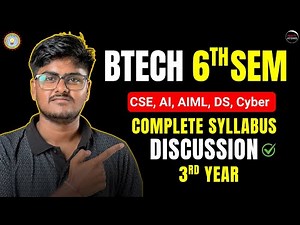 Btech Aktu | 3rd Year | 6th SEM | Syllabus Discussion | Important Video for Aktu BTech | CSE, AIML.