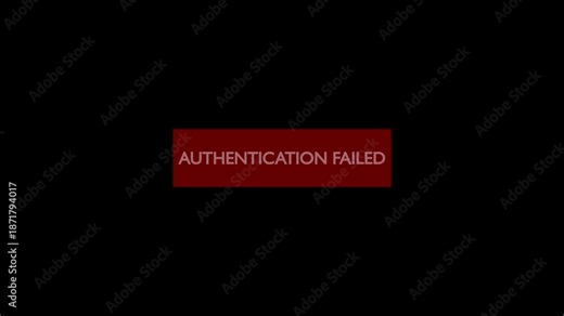 Authentication Failed Error Message Screen with Red Alert Notification on Black Background for Technology and Security Concepts.