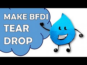 How To Make Tear Drop of Battle For Dream Island BFDI