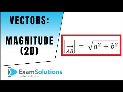 Vectors - Magnitude (2D version) : ExamSolutions Maths Revision